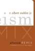 Atheism Remix - A Christian Confronts the New Atheists (Hardcover) - RAlbert Mohler Photo