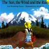 The Sun, the Wind and the Rain (Paperback, 1st Owlet ed) - Lisa Westberg Peters Photo