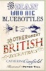 The Man Who Ate Bluebottles - And Other Great British Eccentrics (Hardcover) - Catherine Caufield Photo