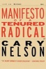 Manifesto of a Tenured Radical (Paperback, New) - Cary Nelson Photo