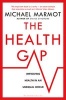 The Health Gap - The Challenge of an Unequal World (Paperback) - Michael Marmot Photo