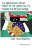 The Ambiguous Foreign Policy of the United States Toward the Muslim World - More Than a Handshake (Hardcover) - David S Oualaalou Photo