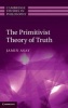 The Primitivist Theory of Truth (Hardcover, New) - Jamin Asay Photo