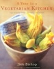 A Year in a Vegetarian Kitchen - Easy Seasonal Dishes for Family and Friends (Hardcover) - Jack Bishop Photo