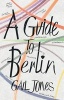 A Guide to Berlin (Paperback) - Gail Jones Photo