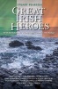 Great Irish Heroes - Fifty Irishmen and Women Who Shaped the World (Paperback) - Stuart Pearson Photo