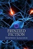 Frinzied Fiction (Paperback) - Stephen Leacock Photo