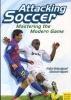 Attacking Soccer - Mastering the Modern Game (Paperback) - Peter Schreiner Photo