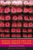 Social Justice and the Urban Obesity Crisis - Implications for Social Work (Hardcover, New) - Melvin Delgado Photo