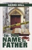 In the Name of the Father (Paperback) - Gerri Hill Photo