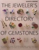 The Jeweler's Directory of Gemstones - A Complete Guide to Appraising and Using Precious Stones from Cut and Color to Shape and Settings (Paperback, annotated edition) - Judith Crowe Photo