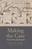 Making the Case - The Art of the Judicial Opinion (Hardcover) - Paul W Kahn Photo