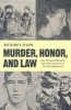 Murder, Honor and Law - Four Virginia Homicides from Reconstruction Through the Great Depression (Paperback) - Richard F Hamm Photo