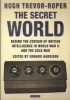 The Secret World - Behind the Curtain of British Intelligence in World War II and the Cold War (Hardcover) - Hugh Trevor Roper Photo