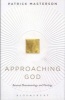 Approaching God - Between Phenomenology and Theology (Paperback, New) - Patrick Masterson Photo