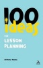 100 Ideas for Lesson Planning (Paperback) - Anthony Haynes Photo