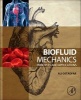 Biofluid Mechanics - Principles and Applications (Paperback) - Ali Ostadfar Photo