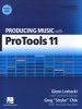 Producing Music with Pro Tools 11 (Paperback) - Glenn Lorbecki Photo