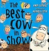 The Best Cow in Show (Paperback) - Andy Cutbill Photo