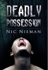 Deadly Possession (Paperback) - Nic Nieman Photo