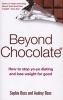 Beyond Chocolate - How to Stop Yo-yo Dieting and Lose Weight for Good (Paperback) - Sophie Boss Photo