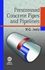 Prestressed Concrete Pipes and Pipelines (Hardcover) - N G Joshi Photo