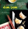 Modern Dim Sum - Delicious Bite-Size Dumplings, Rolls, Buns and Other Small Snacks (Hardcover) - Loretta Liu Photo