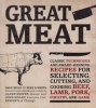 Great Meat - Classic Techniques and Award-Winning Recipes for Selecting, Cutting, and Cooking Beef, Lamb, Pork, Poultry and Game (Paperback) - Dave Kelly Photo