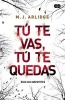 Tu Te Vas, Tu Te Quedas #1 / Eeny Meeny #1 (Spanish, Paperback) - M J Arlidge Photo