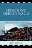 Breaching Derry's Walls - The Quest for a Lasting Peace in Northern Ireland (Paperback) - Jon Van Til Photo