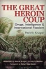 The Great Heroin Coup - Drugs, Intelligence & International Fascism (Paperback) - Henrik Kruger Photo