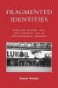 Fragmented Identities - Popular Culture, Sex and Everyday Life in Postcommunist Romania (Paperback, Rev Ed) - Denise Roman Photo