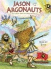 Jason and the Argonauts - The First Great Quest in Greek Mythology (Hardcover) - Robert Byrd Photo