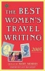 The Best Women's Travel Writing 2005 - True Stories from Around the World (Paperback, 2005) - Lucy McCauley Photo