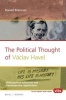 The Political Thought of Vaclav Havel - Philosophical Influences and Contemporary Applications (Paperback) - Daniel Brennan Photo