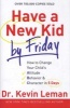 Have a New Kid by Friday - How to Change Your Child's Attitude, Behavior & Character in 5 Days (Paperback) - Kevin Leman Photo