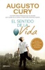 El Sentido de La Vida (Spanish, Paperback) - Augusto Cury Photo