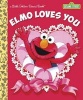 Elmo Loves You (Board book) - Sarah Albee Photo