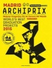 Archiprix International Madrid 2015 - the World's Best Graduation Projects (Paperback) - Henk van der Veen Photo