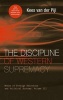 The Discipline of Western Supremacy, Volume III - Modes of Foreign Relations and Political Economy (Hardcover) - Kees van der Pijl Photo