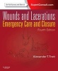 Wounds and Lacerations - Emergency Care and Closure (Expert Consult - Online and Print) (Hardcover, 4th Revised edition) - Alexander T Trott Photo