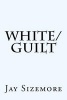 White Guilt (Paperback) - Jay Sizemore Photo