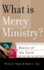 What Is Mercy Ministry? (Paperback) - Philip G Ryken Photo