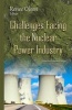 Challenges Facing the Nuclear Power Industry (Hardcover) - Renee Olson Photo