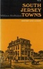 South Jersey Towns - History and Legends (Paperback) - William McMahon Photo