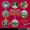 Walking Boston - 34 Tours Through Beantown's Cobblestone Streets, Historic Districts, Ivory Towers and Bustling Waterfront (Paperback, 2nd Revised edition) - Robert Todd Felton Photo