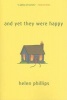 And Yet They Were Happy (Paperback) - Helen Phillips Photo