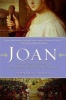 Joan - The Mysterious Life of the Heretic Who Became a Saint (Paperback) - Donald Spoto Photo