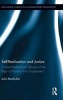 Self-Realization and Justice - A Liberal-Perfectionist Defense of the Right to Freedom from Employment (Hardcover) - Julia Maskivker Photo