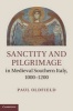 Sanctity and Pilgrimage in Medieval Southern Italy, 1000-1200 (Hardcover) - Paul Oldfield Photo